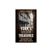 The History Press Ltd York's Hidden Treasures (häftad, eng)