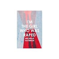 Catalyst Collective I''m the Girl Who Was Raped (häftad, eng)