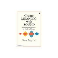 Taylor & francis ltd Create Meaning with Sound (häftad, eng)