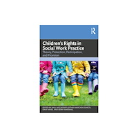 Taylor & francis ltd Children's Rights in Social Work Practice (häftad, eng)