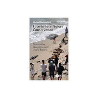Taylor & francis ltd Face-to-face Nature Conservation (häftad, eng)