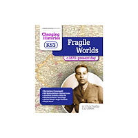 Hachette Learning Changing Histories for KS3: Fragile Worlds, c.1870–present day (häftad, eng)