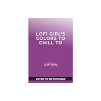 Abrams Lofi Girl Colors to Chill To (häftad, eng)