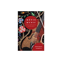 McGill-Queen's University Press Métis Music (häftad, eng)