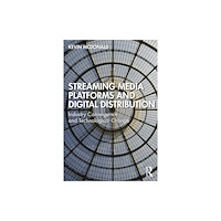 Taylor & francis ltd Streaming Media Platforms and Digital Distribution (häftad, eng)