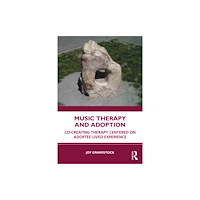 Taylor & francis ltd Music Therapy and Adoption (häftad, eng)