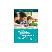 Taylor & francis ltd The Teaching Sequence for Writing (häftad, eng)
