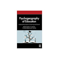 Taylor & francis ltd Psychogeography of Education (häftad, eng)