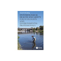 Taylor & francis ltd Entomological Health and Safety for Ecologists and Environmental Professionals (häftad, eng)