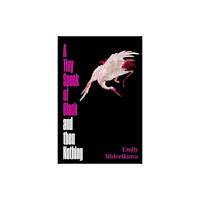 Bonnier Books Ltd Tiny Speck of Black and Then Nothing (inbunden, eng)