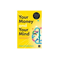Harriman House Publishing Your Money and Your Mind (häftad, eng)