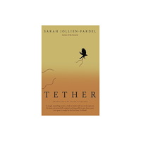 The Indigo Press Tether (häftad, eng)
