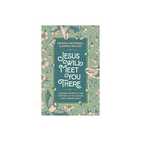 Multnomah Press Jesus Will Meet You There (inbunden, eng)