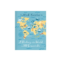 Batsford A History of the World in 100 Limericks (inbunden, eng)