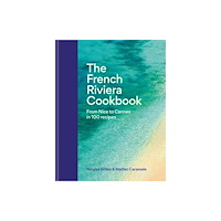Octopus publishing group The French Riviera Cookbook (inbunden, eng)