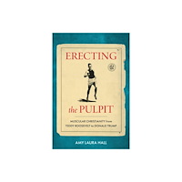 Bloomsbury Publishing PLC Erecting the Pulpit (inbunden, eng)