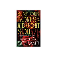 Tor Publishing Group Bury Our Bones in the Midnight Soil (häftad, eng)