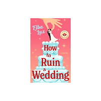 Amazon Publishing How to Ruin a Wedding (inbunden, eng)