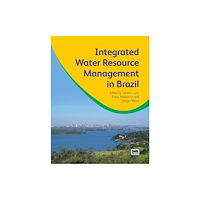 IWA Publishing Integrated Water Resource Management in Brazil (häftad, eng)