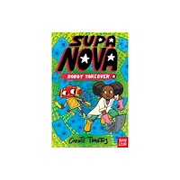 Nosy Crow Ltd Supa Nova: Robot Takeover (häftad, eng)
