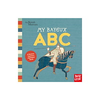 Nosy Crow Ltd British Museum: My Bayeux ABC (bok, board book, eng)