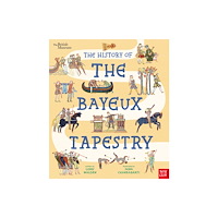 Nosy Crow Ltd British Museum: The History of the Bayeux Tapestry (häftad, eng)