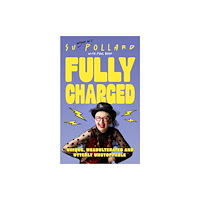 Mirror Books Su Pollard: Fully Charged (inbunden, eng)