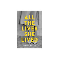Legend Press Ltd All The Lives She Lived (häftad, eng)