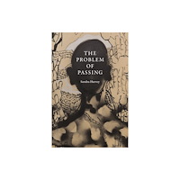 Duke university press The Problem of Passing (häftad, eng)