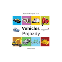 Milet Books Limited My First Bilingual Book -  Vehicles (English-Polish) (bok, board book, eng)