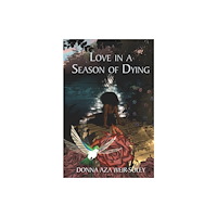 Peepal Tree Press Ltd Love in a Season of Dying (häftad, eng)