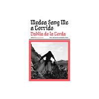 Scribe Publications Medea Sang Me a Corrido (häftad, eng)