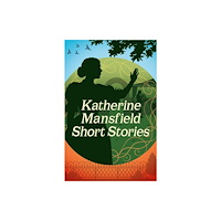 Arcturus publishing ltd Katherine Mansfield Short Stories (häftad, eng)