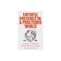 Canterbury Press Norwich Faithful Presence in a Fractured World (häftad, eng)