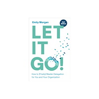American Society for Training & Development Let It Go! (häftad, eng)