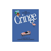 Die Gestalten Verlag Chronicles Of Cringe (inbunden, eng)