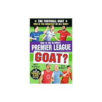 Walker Books Ltd Football GOAT: Who is the Ultimate Premier League GOAT? (häftad, eng)