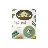 C & T Publishing Felt & Thread (häftad, eng)