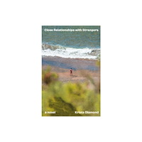 Simon & Schuster Close Relationships with Strangers (inbunden, eng)