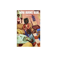 Somesuch NOW BURNS BLUE (häftad, eng)
