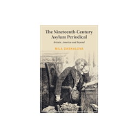 Cambridge University Press The Nineteenth-Century Asylum Periodical (häftad, eng)