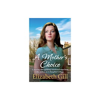 Quercus Publishing A Mother's Choice (inbunden, eng)