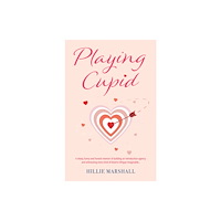 SilverWood Books Ltd Playing Cupid (häftad, eng)