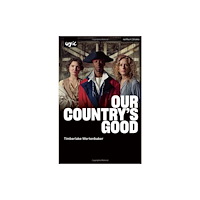 Bloomsbury Publishing PLC Our Country''s Good (häftad, eng)