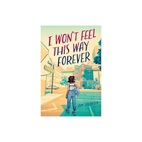 Orca Book Publishers I Won’t Feel This Way Forever (häftad, eng)