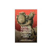 Boydell & Brewer Ltd Animal Symbolism in Hispanic Literature (häftad, eng)
