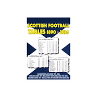 Soccer Books Ltd Scottish Football Tables 1890-2026 (häftad, eng)