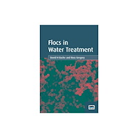 IWA Publishing Flocs in Water Treatment (häftad, eng)