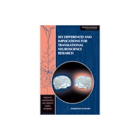 National Academies Press Sex Differences and Implications for Translational Neuroscience Research (häftad, eng)