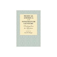Johns Hopkins University Press Medical America in the Nineteenth Century (häftad, eng)